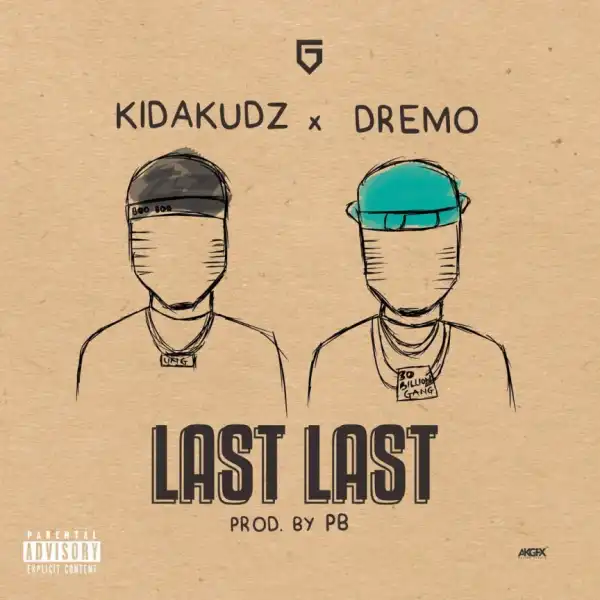 Kida Kudz - Last Last ft. Dremo